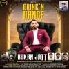 About Drink N Dance Song